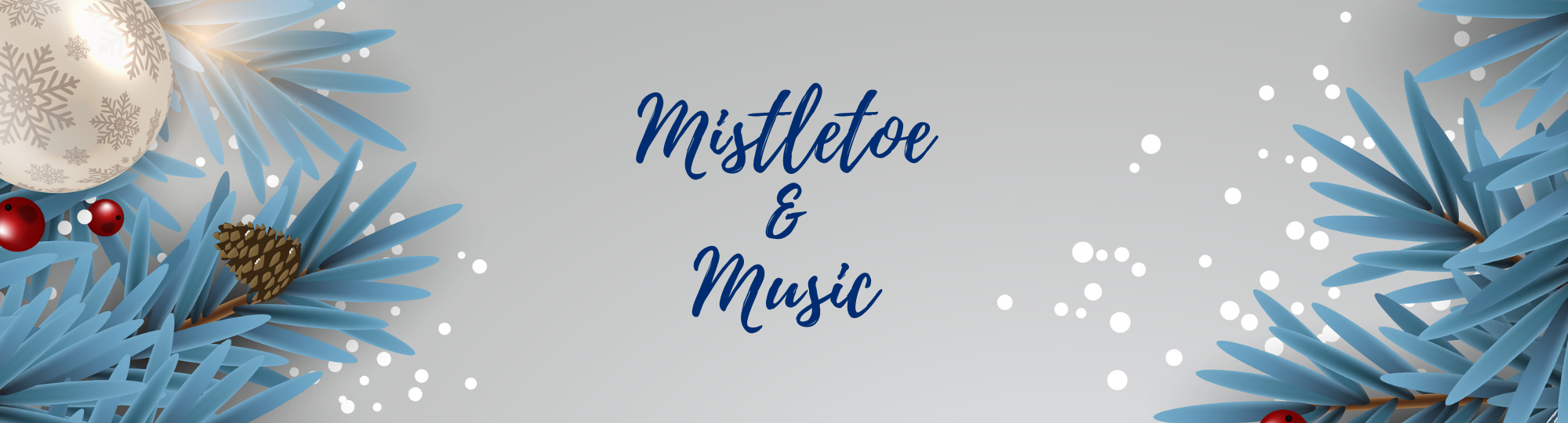 Mistletoe and Music Header Image